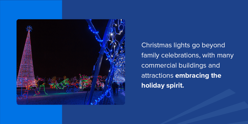 Christmas lights go beyond family celebrations, with many commercial buildings and attractions embracing the holiday spirit.